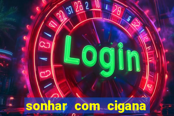 sonhar com cigana lendo cartas